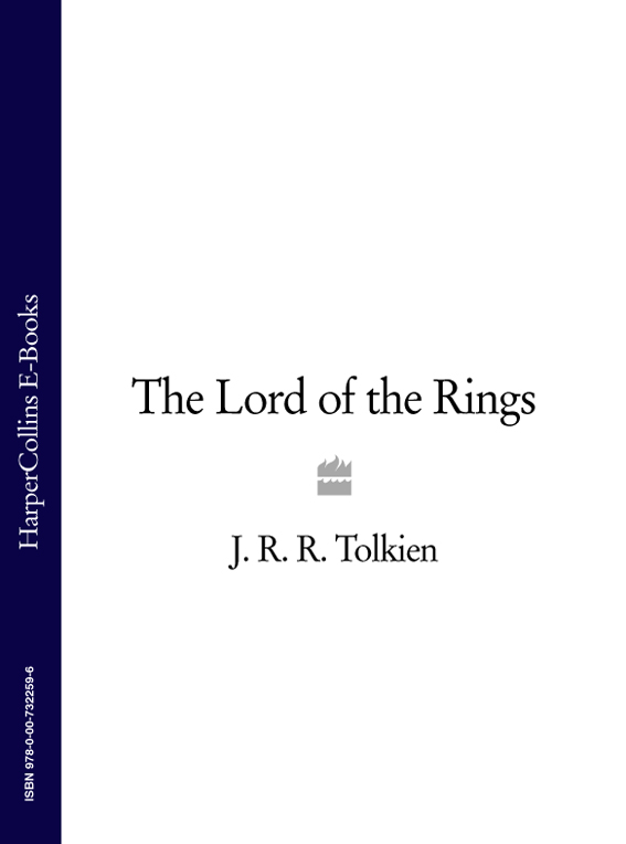 The Lord of the Rings: The Fellowship of the Ring, the Two Towers, the Return of the King