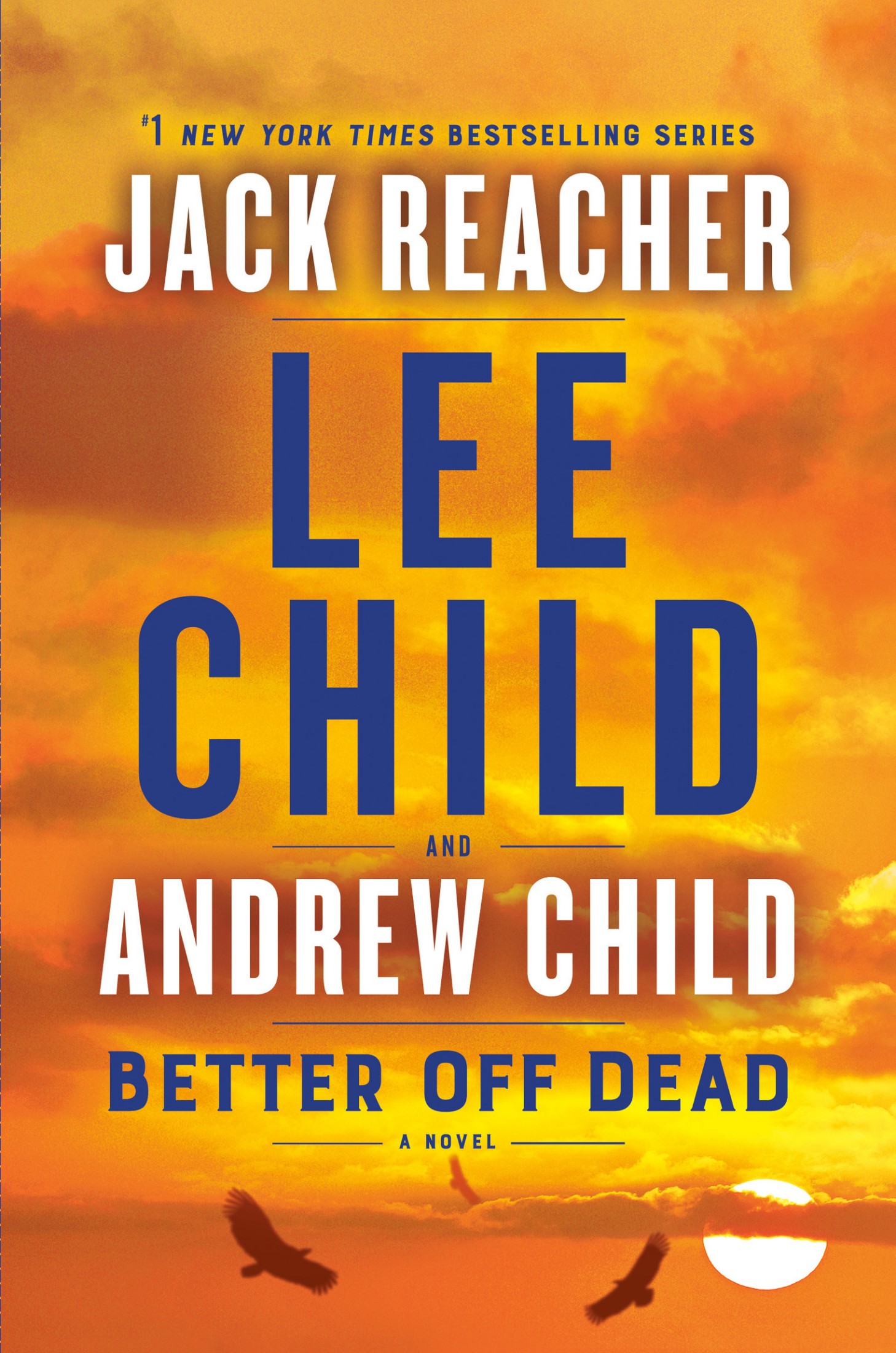 Better Off Dead: The Unputdownable Jack Reacher Thriller From the No.1 Sunday Times Bestselling Authors