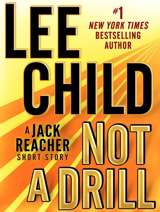Not a Drill (A Jack Reacher Short Story)