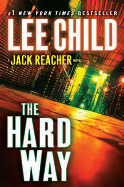 The Hard Way: A Reacher Novel