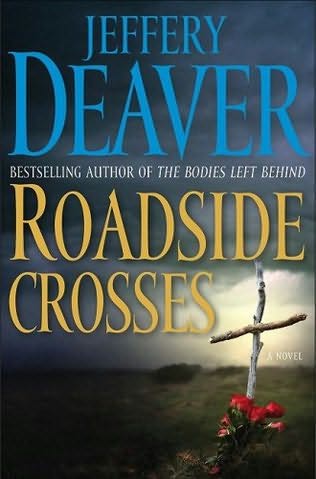 Jeffery Deaver - Roadside Crosses