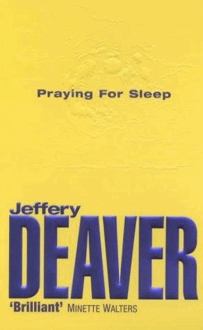 Jeffery Deaver - Praying For Sleep